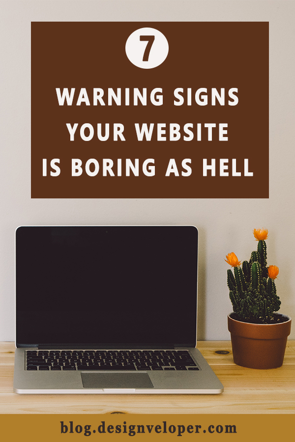 Warning Signs That Your Website Is Boring As Hell