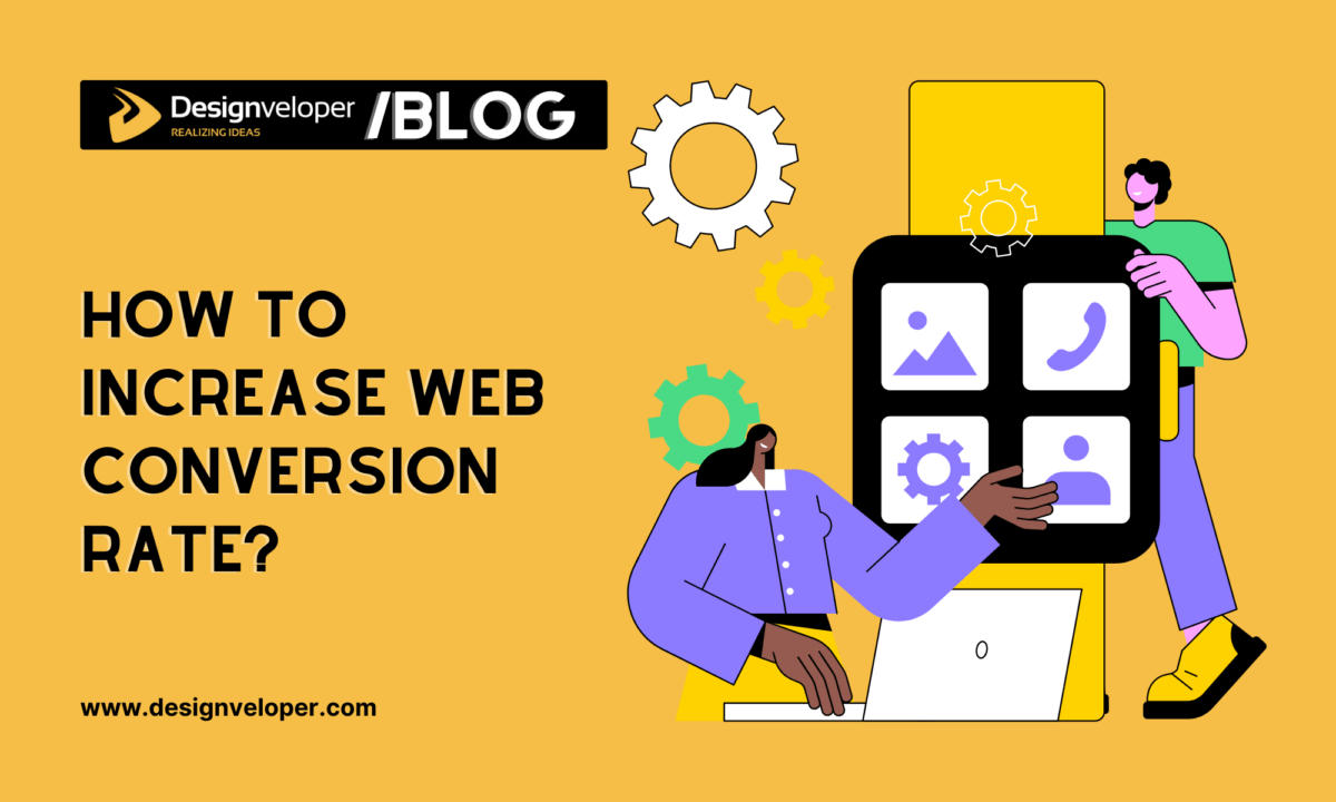 How to Increase Web Conversion Rate?